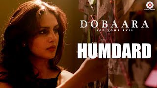 Humdard  Dobaara  Huma Qureshi amp Saqib Saleem  Jyotica Tangri  Arko [upl. by Nnitsuj]