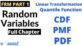 Random Variables Full Chapter  FRM Part 1 2022  PDF PMF CDF  Quantile Function  CFA Level 1 [upl. by Innavoij]