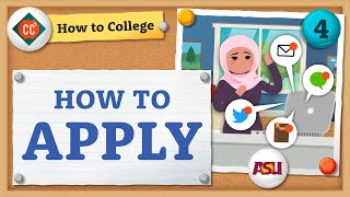 How to Apply to College  How to College  Crash Course [upl. by Ecneps]