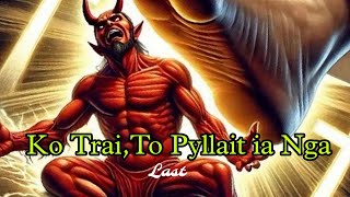 Ko Trai to pyllait ia nga Khasi gospel song24k FT LAST [upl. by Neerak]