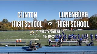 Clinton Varsity Football vs Lunenburg 101924 [upl. by Ramburt694]