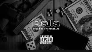 DickzDalla ft YxngKello [upl. by Iaht]