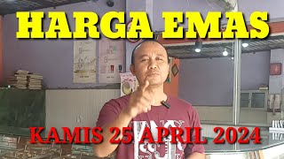 Harga emas hari ini 25 April 2024  emas Antam UBS hari ini [upl. by Friday]