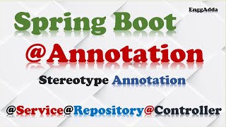 Spring Boot Annotations Spring Boot Stereotype AnnotationComponentServiceRepositoryController [upl. by Remsen]