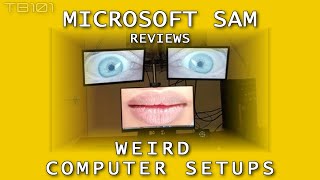 Microsoft Sam reviews Weird Computer Setups [upl. by Yggep]