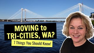 Moving to TriCities WA 7 Things You Should Know [upl. by Nwahsek543]