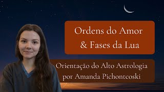 As Ordens do Amor e as fases da Lua [upl. by Niriam]