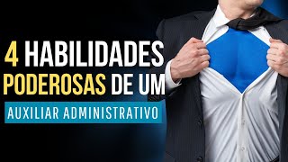 4 Habilidades Indispensáveis para trabalhar com Auxiliar Administrativo trabalhar em escritório [upl. by Elocan]