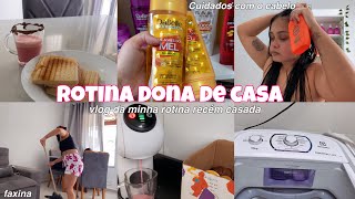 VLOG ROTINA DONA DE CASA 💖  faxina em casa almoço rotina capilar skin care [upl. by Oicirbaf]