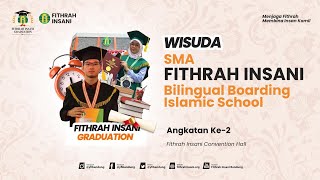 WISUDA SMA FITHRAH INSANI BILINGUAL BOARDING ISLAMIC SCHOOL ANGKATAN 2  GULDEREN GENERATION [upl. by Mailliwnhoj340]