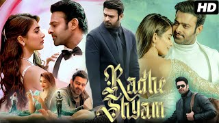 Radhe Shyam 2022 Full Movie In Hindi Dubbed  Prabhas Pooja Hegde Bhagyashree  Review amp Facts [upl. by Reinke]