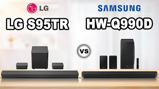 LG S95TR vs Samsung HWQ990D Soundbar full Comparison [upl. by Ettenna]