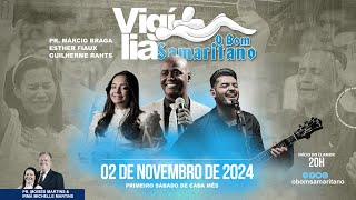 O Bom Samaritano  Vigília ao vivo  Novembro de 2024 [upl. by Aninat231]