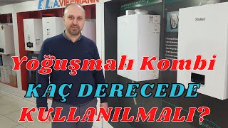 Yoğuşmalı Kombi Kaç Derecede Kullanılmalı amp Çalıştırılmalı [upl. by Assirolc]