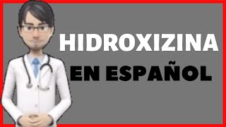 HIDROXIZINA  HYDROXYZINE en Español [upl. by Melcher]