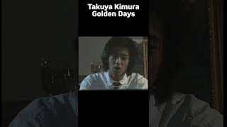 Takuya Kimura Golden Days [upl. by Adhamh]