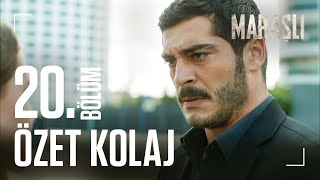 Maraşlı 20 Bölüm Özet Kolaj [upl. by Nishi]