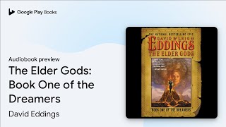 The Elder Gods Book One of the Dreamers by David Eddings · Audiobook preview [upl. by Isis855]