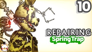 Repairing  Springtrap  Ep10 [upl. by Nylednarb]