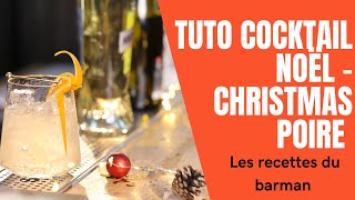 TUTO COCKTAIL DE NOËL  CHRISTMAS POIRE FORMATION BARMAN [upl. by Muller]