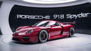 NEW 2025 Porsche 918 Spyder Introduced  FIRST LOOK [upl. by Bonner]