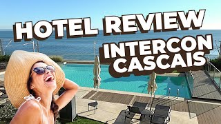 HOTEL REVIEW  INTERCONTINENTAL CASCAISESTORIL  LUXURY HOTEL [upl. by Solegna260]