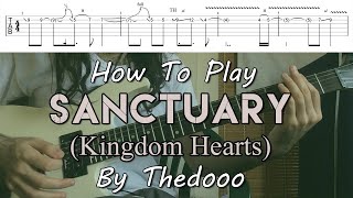 How To Play quotSanctuaryquot From Kingdom Hearts  Thedooo Mini Cover Arrangement Tutorial With TAB [upl. by Nywra857]