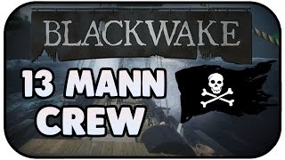 13 Mann Crew  Blackwake 03  BLACKWAKE Gameplay Deutsch [upl. by Attenreb]