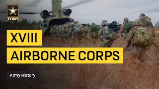 The History of the XVIII Airborne Corps [upl. by Knighton]