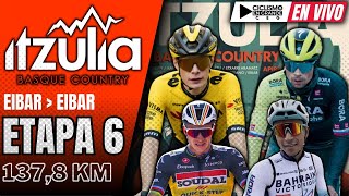 🔴EN VIVO 🚵‍♂️ ETAPA 6🔺LA ITZULIA🔺1378 KM 🏆🚵‍♂️ [upl. by Admama946]