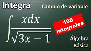 Integrales resueltas por cambio de variable 100 INTEGRALES [upl. by Nnaeirual438]