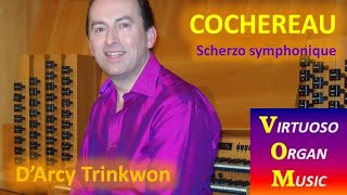 COCHEREAU  Scherzo Symphonique  DArcy Trinkwon  United Church of Christ Claremont California [upl. by Codie]