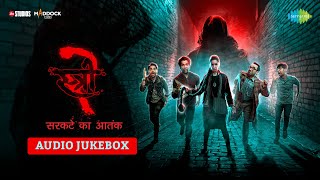 Stree 2 Full Album  Shraddha Kapoor  Rajkumar Rao  Aaj Ki Raat  Khoobsurat Aayi Nai Tumhare Hi [upl. by Aneehsak]