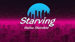 Hailee Steinfeld Grey  Starving Lyrics ft Zedd [upl. by Ecidnacal674]