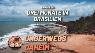 54 🇧🇷  Drei Monate in Brasilien [upl. by Aisel]