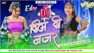 Dil Di Najar  Insta Reel Viral Hindi Song 2024  Piano Style Edm Hard Bass  Dj Br Daijee [upl. by Samara]