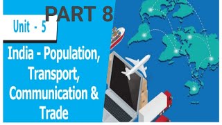 INDIA  POPULATION TRANSPORT COMMUNICATION amp TRADE [upl. by Damek]