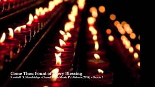 Come Thou Fount of Every Blessing  Randall D Standridge Grade 3  Grand Mesa Music [upl. by Aryamo]