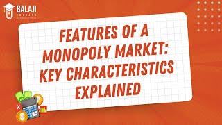 Features of a Monopoly Market Key Characteristics Explained  CA Foundation  Economics [upl. by Eintrok]