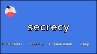 SECRECY  Meaning and Pronunciation [upl. by Tteragram273]