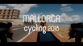 Mallorca Cycling 2018 [upl. by Lenoj894]