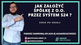 Jak założyć spółkę z oo przez system S24   Spółka z ograniczoną odpowiedzialnością  eKRS [upl. by Raf]