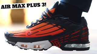 Never Had A Pair Of These Nike AIR MAX PLUS 3 Review [upl. by Ennovahs]