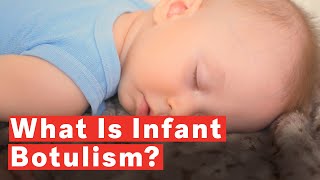 What Is Infant Botulism [upl. by Ailis]