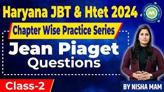 Haryana JBT amp Htet 2024 Chapter wise practice SEries Class2 CDP Jean Piaget MCq BY NIsha Sharma [upl. by Rimahs]