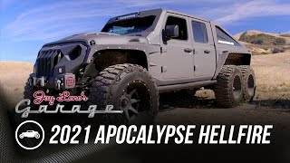 2021 Apocalypse Hellfire 6X6  Jay Lenos Garage [upl. by Ynnot]