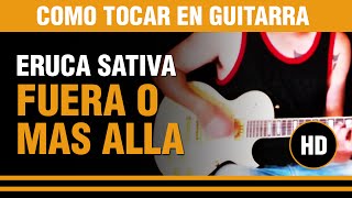 Como tocar Fuera o mas alla de Eruca Sativa en Guitarra CLASE TUTORIAL [upl. by Grimes]