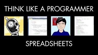 Spreadsheets amp Programming Think Like a Programmer [upl. by Macintyre]