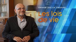 Entrevue avec Luc Weizmann  Les lois de vie 3e partie [upl. by Yednil]