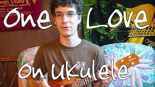 How to Play One Love by Bob Marley  Ukulele Lesson [upl. by Bolanger]